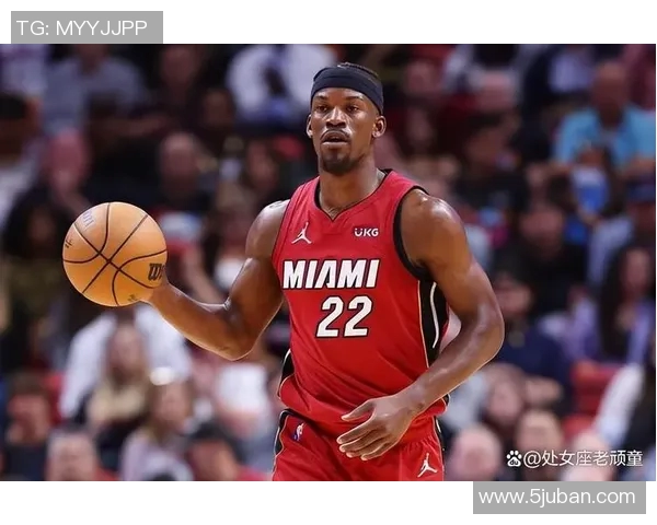 吉米巴特勒如何在NBA赛场上展现领袖魅力与超强竞争力